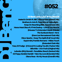 052 - DJ BenG pres. Love If You Need It (11.05.2021)