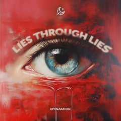Dynamick - Lies Through Lies