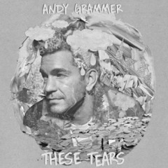 Andy Grammer - These Tears (JENIS Remix)