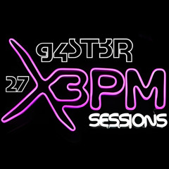 XBPM Sessions #27 - Tribal Techno ⧸ Rawdeep by g4ST3R