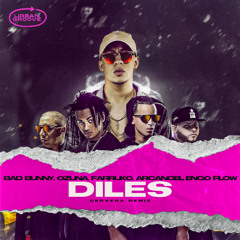 Bad Bunny, Ozuna, Farruko, Arcangel, Ñengo Flow - Diles (Cervera Remix)