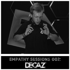 Empathy Sessions 002: Decaz