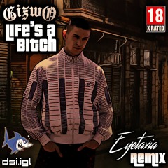GiZwO - Life's A Bitch (Eyetaxia Remix) (200 BPM)