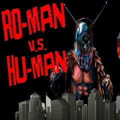Show sample for 4/23/24: RO-MAN V.S. HU-MAN