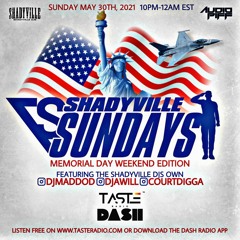 Shadyville Sundays 5 - 31 - 21 (Dj A.Will & Dj Madd OD)