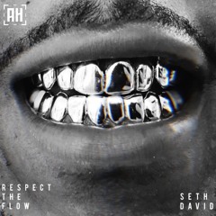 Seth David - Respect The Flow {Aspire Higher Tune Tuesday Exclusive}