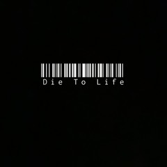 Die To Life ft Jus'