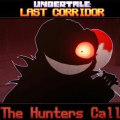 [Undertale last corridor] The Hunters Call (Corruptaled's lyrical adaptation)