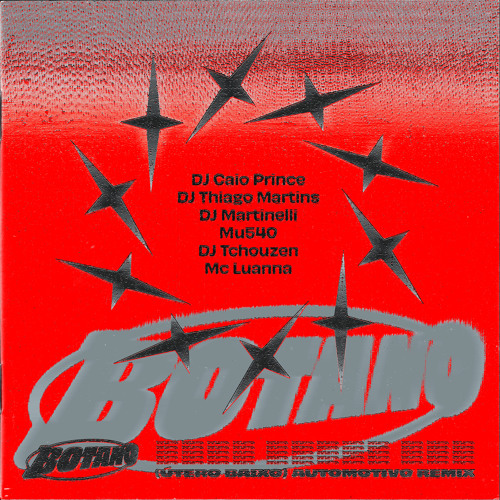Botano (Útero Baixo) - Automotivo Remix [feat. Dj Tchouzen, Mc Luanna & Mu540]