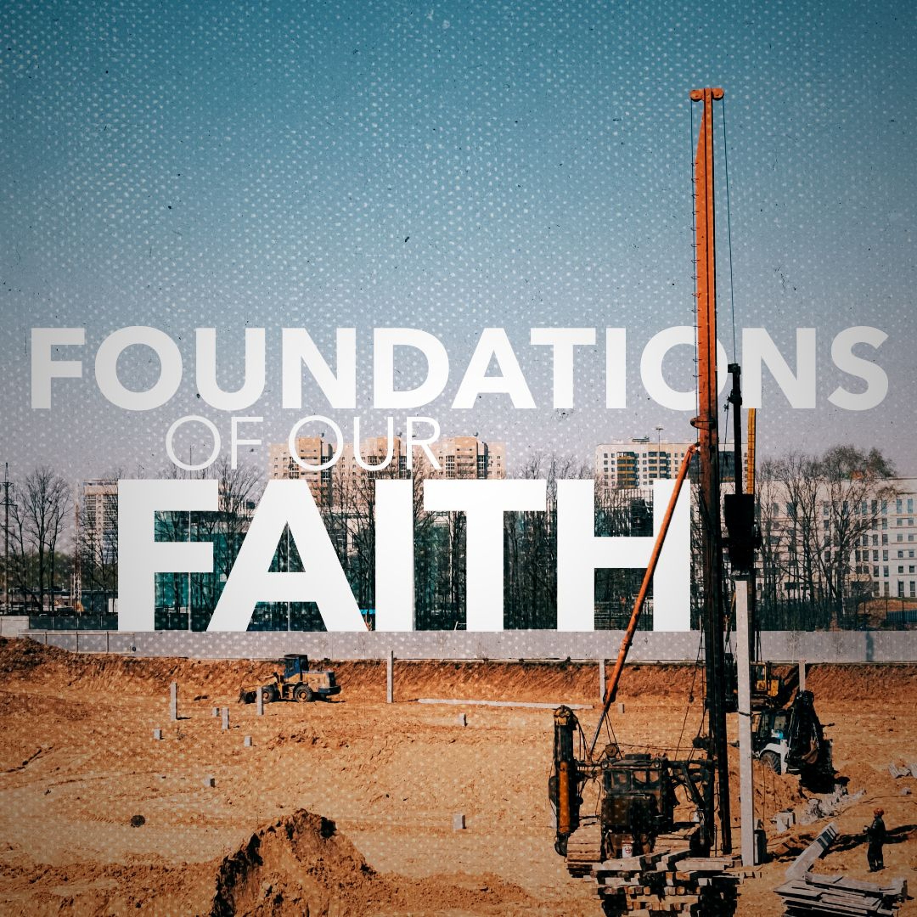 Jonathan McGill | Foundations of our Faith | 26th January 2025