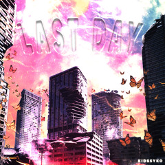 @ssyko777 - last day (prod. foreignboi)