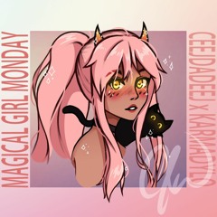 magical girl monday (w/ karmadylo) [NOW STREAMING EVERYWHERE]