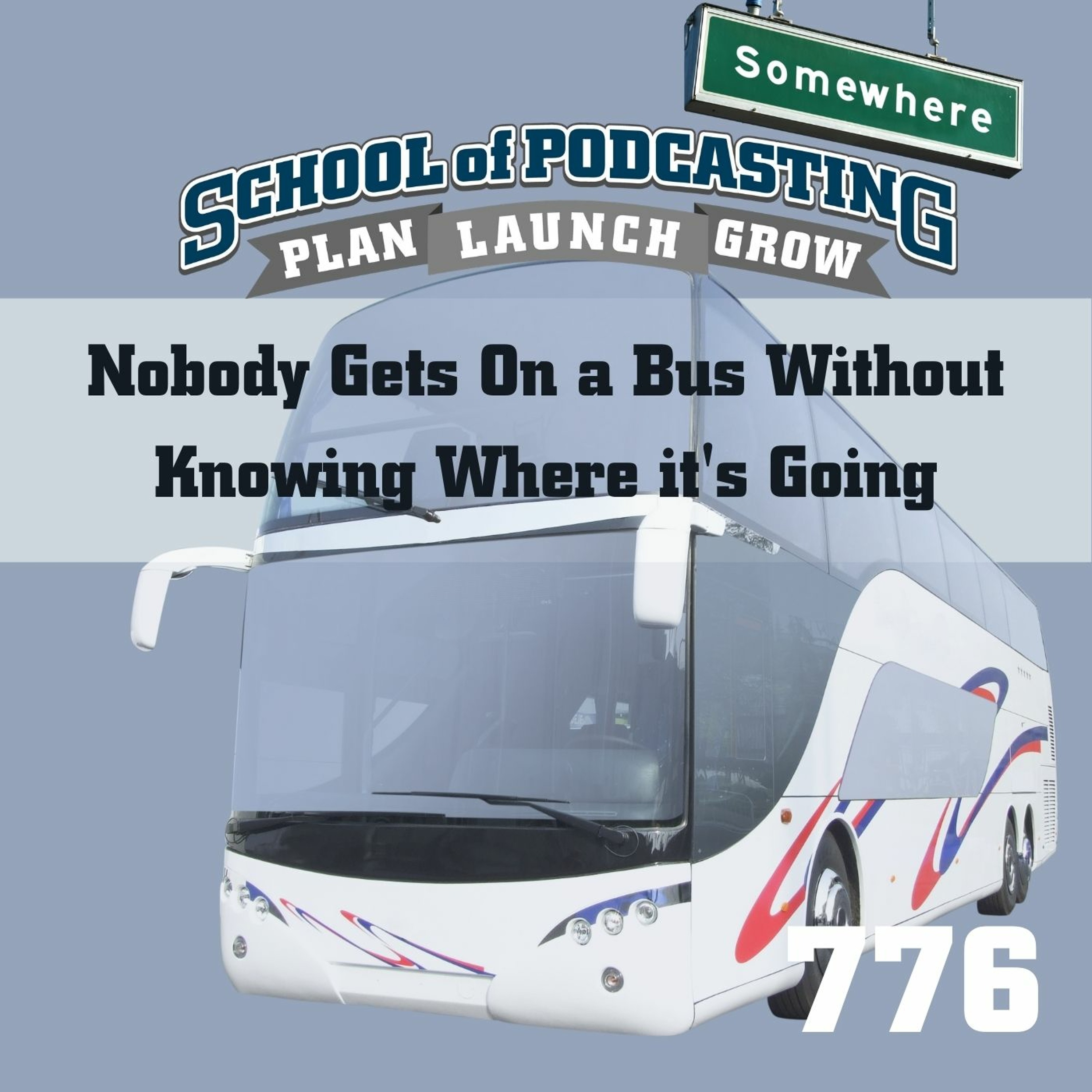 Nobody Gets On a Bus Without Knowing Where It's Going - Your Podcast's Intro episode artwork