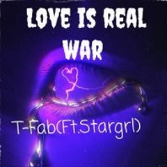 Love Is Real War(ft. Stargrl)