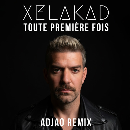 Toute premiere fois (Adjao Remix Extended)