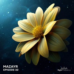 Right Frequency - Episode 32 - Mazayr