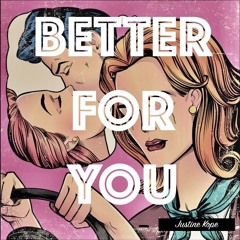 Better For You