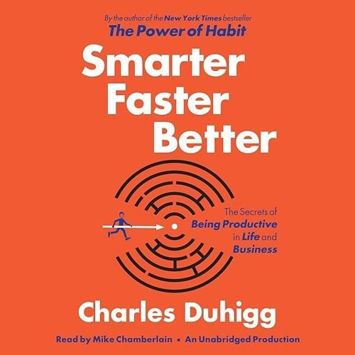 ⚡Audiobook🔥 Smarter Faster Better: The Secrets of Being Productive in Life and Business