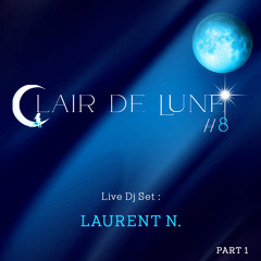 Laurent N. Live Dj Set Part 1 @ Clair de Lune #8