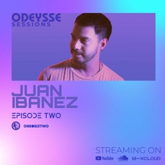 ODEYSSE SESSIONS EP 002 | JUAN IBANEZ
