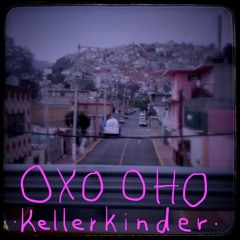 OXO OHO - Kellerkinder