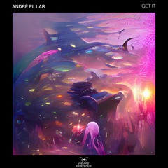 André Pillar - Get It (Original Mix)
