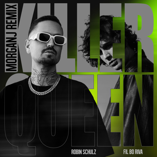 Robin Schulz - Killer Queen (feat. FIL BO RIVA) [MorganJ Remix]
