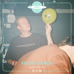 Front Bench - Guest Mix: 024
