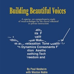 Open PDF Building Beautiful Voices - Director's Edition: A Concise, Yet Comprehensive Study of Vocal