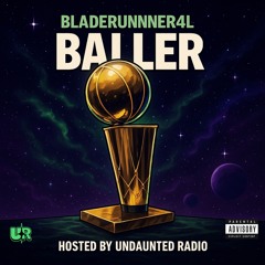 BALLER (ft. BladeRunner4L)