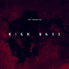 The Immortal - Kick Bass (Free DL)