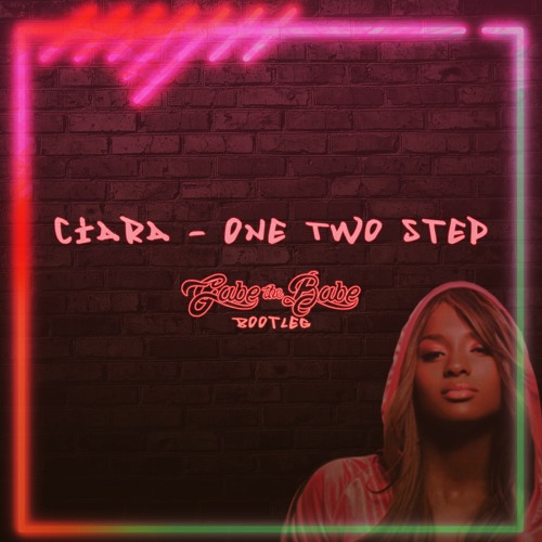 Ciara - One Two Step (Gabe the Babe Bootleg)[Free Download]