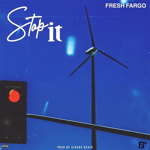 Fresh Fargo  - STOP IT