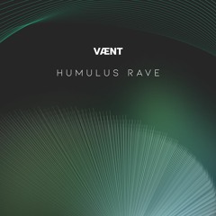 VÆNT @ Humulus Rave (16.09.22)