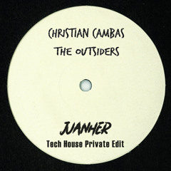 *FREEDOWNLOAD* Christian Cambas "The Outsiders" (JUANHER Tech house Private Edit)