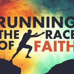 Running The Race Of Faith | Hebrews 12