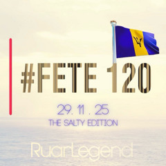 Fete 120 _ The SALTY Edition #MixTapeMonday Week 333