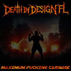 MAXIMUM FUCKING CARNAGE