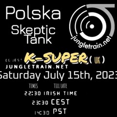 Polska Skeptic Tank Show | K Super Guest Mix | 15.07.23