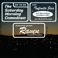 The Saturday Morning Comedown - Episode 30: Raven
