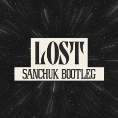 RSCL, it's murph & Twin Diplomacy ft. Jack August - Lost (Sanchuk Bootleg)