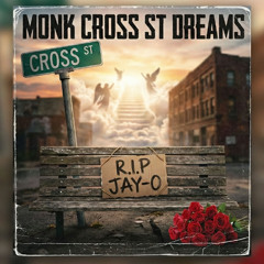 Cross St Dreams - Monk (feat. Jay)