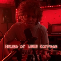 House of 1000 Corpses (Acoustic)