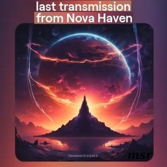 last transmission from Nova Haven