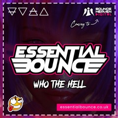 Essential Bounce - Who The Hell (Out Now)