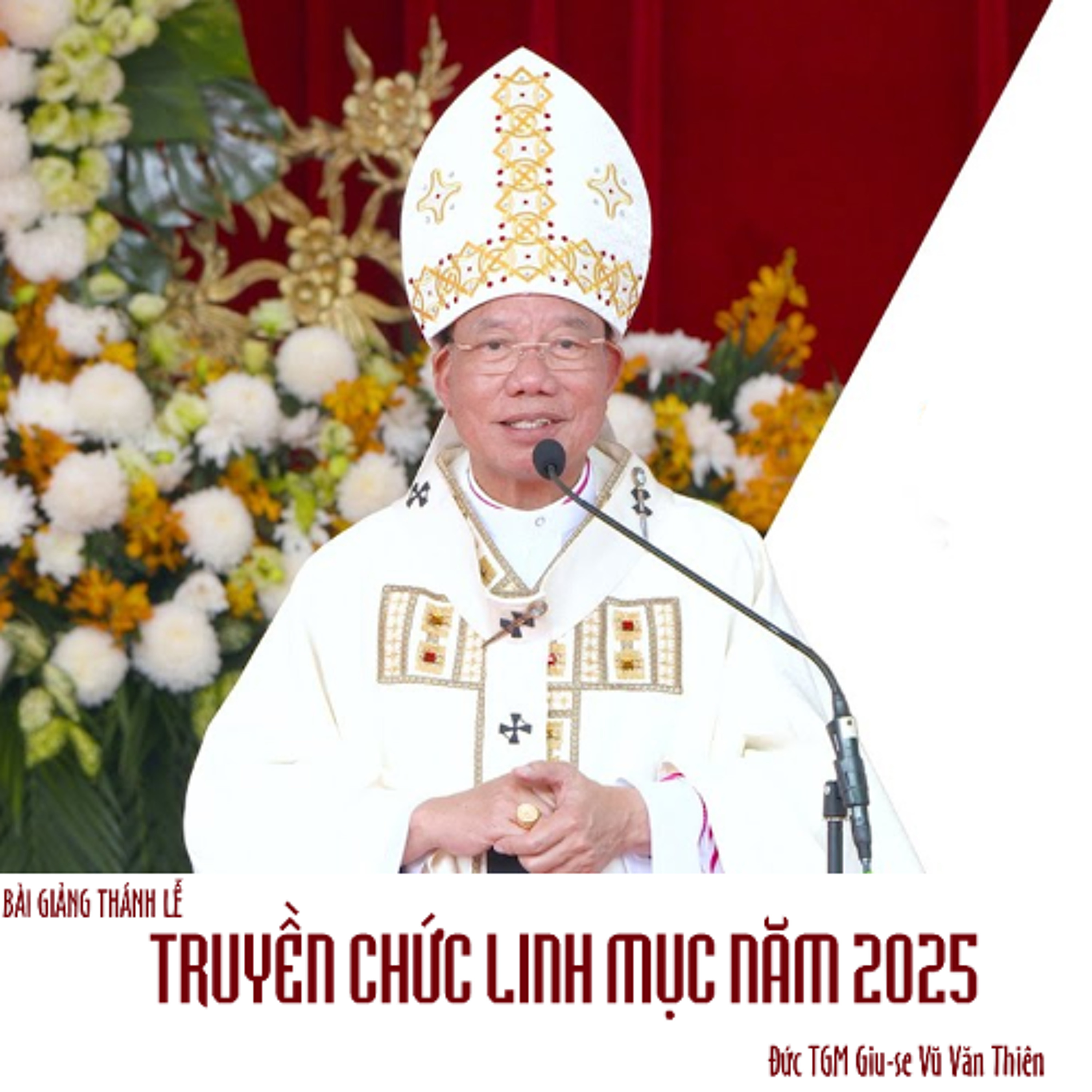 Bài giảng_ Lễ Truyền chức Linh mục Tổng Giáo phận Hà Nội năm 2025
