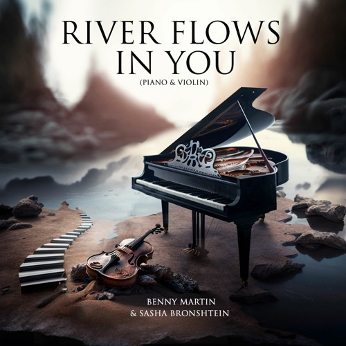 Stream River Flows In You (Piano & Violin) by Benny Martin Piano | Listen  online for free on SoundCloud