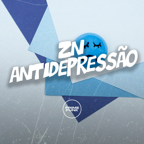 ZN Antidepressão (feat. Prime Funk)