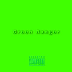 Green Ranger Prod.by Your Friend, Kami