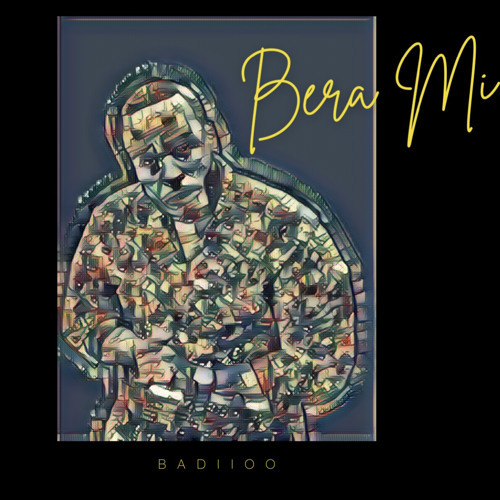 Bera Mi - Badiioo